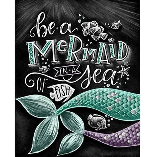 Be a mermaid in a sea of fish - 40x50cm (Minimaal formaat