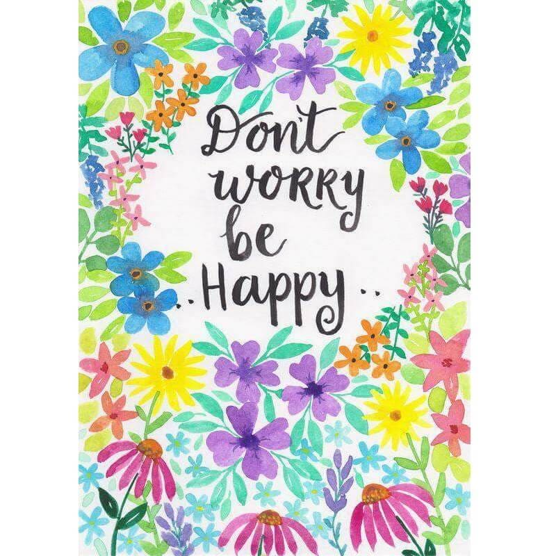 Don’t worry be happy - 40x50cm (Minimaal formaat i.v.m. 