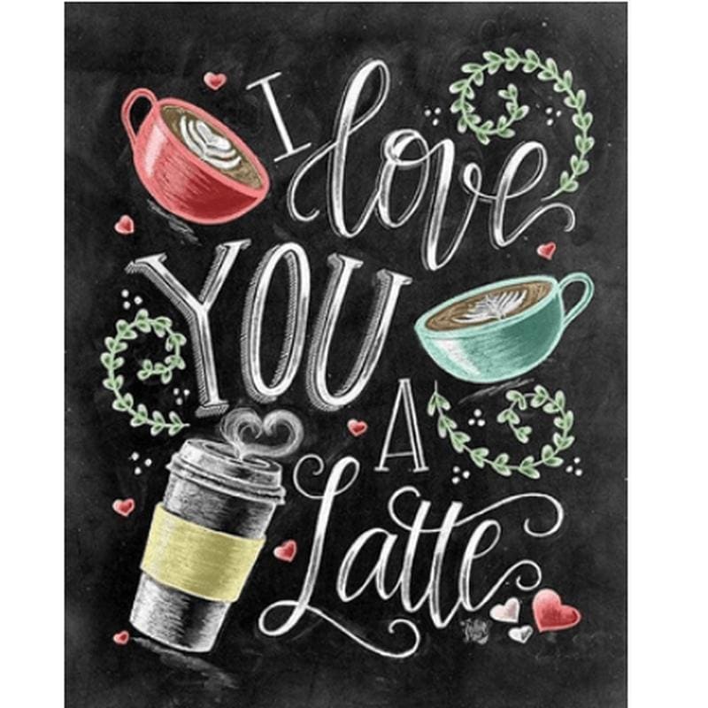 I love you a latte - 40x50cm (Minimaal formaat i.v.m. 