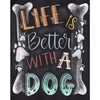 Life Is Better With A Dog | Diamond Painting