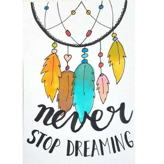 Never stop dreaming - 40x50cm (Minimaal formaat i.v.m. 
